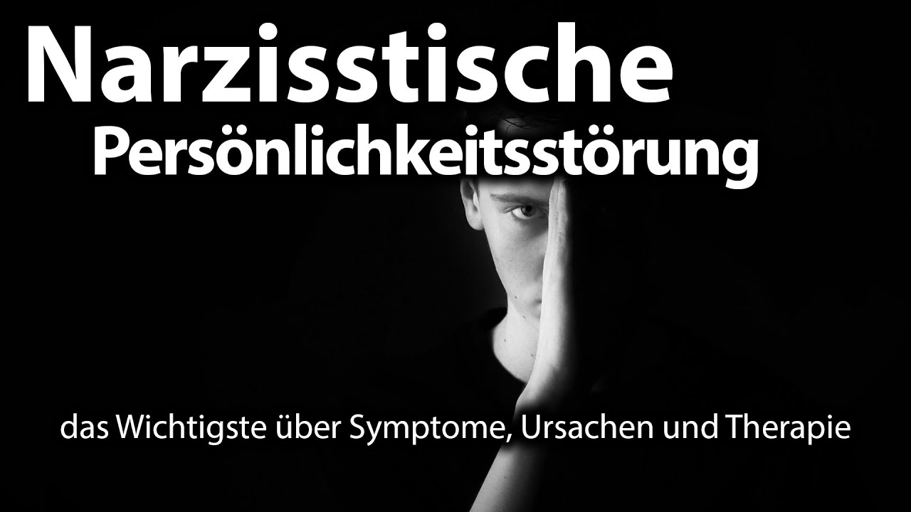 Narzissmus – Wie diagnostiziere ich als Psychotherapeut eine narzisstische Störung.