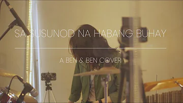 Ben&Ben - Sa Susunod Na Habang Buhay | Cover