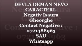 Video thumbnail of "DEVLA DEMAN NEVO CARACTERI-Negativ Isaura Gheorghiu  2016"