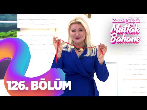 Zahide Yetiş İle Mutfak Bahane 126. Bölüm