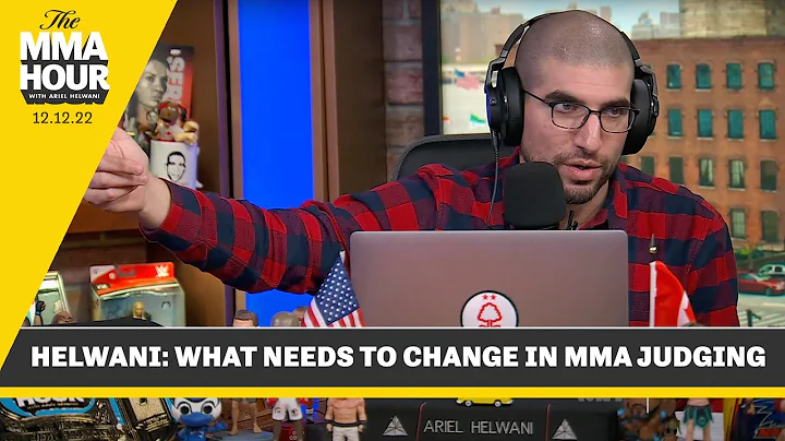 Ariel Helwani: What Needs to Change in MMA Judging...