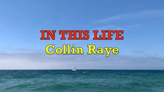 In This Life - Collin Raye | Lyrics