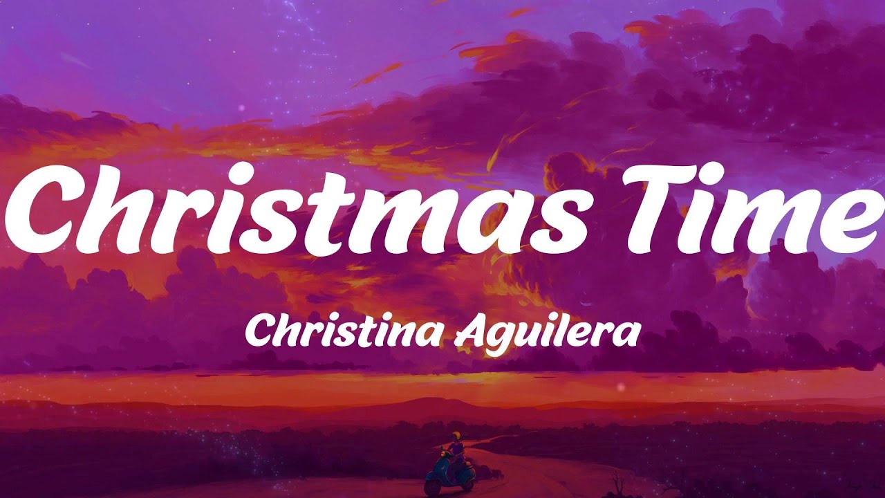 Christmas Time - Christina Aguilera (Lyrics) Christmas Time - Christina Aguilera (Lyrics)