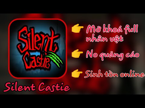 #1 Silent Castle mod mở khóa tất cả nhân vật || Hướng dẫn chi tiết Mới Nhất