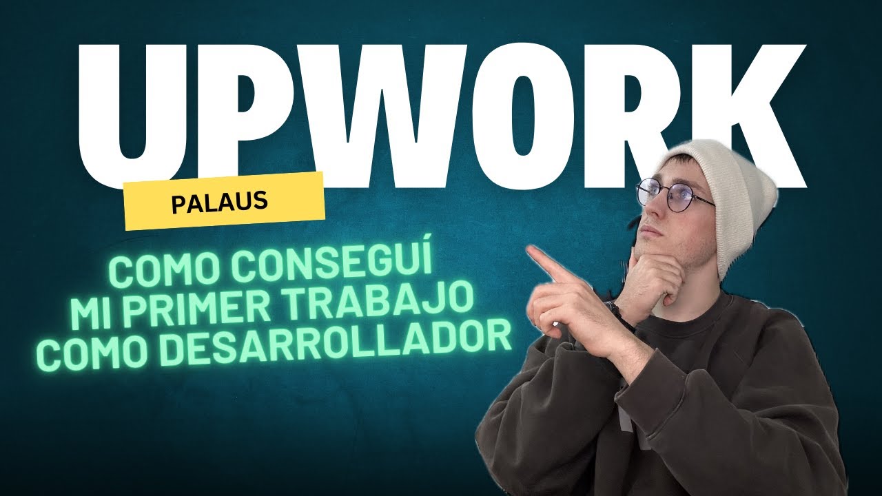 Así CONSEGUÍ Mi Primer TRABAJO en UPWORK como DESARROLLADOR