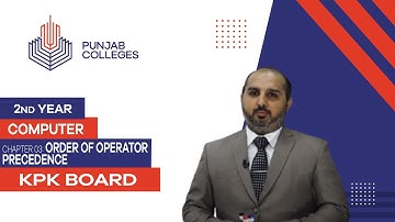 PGC lectures-Inter Part 2-KPK Board-Computer Science-Chapter 3 - Order of Operator Precedence