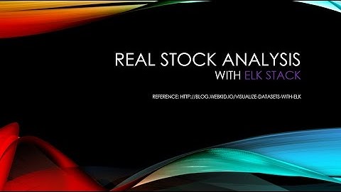 [ELK Stack] 19. Stock Analysis with real data in ELK stack