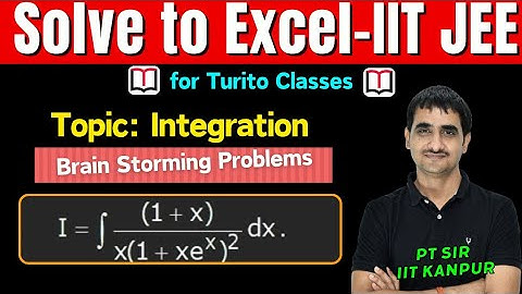 Brain Storming Problems || IIT JEE 2025 || Indefinite Integral || Q 6 || P T Sir B. Tech IIT Kanpur
