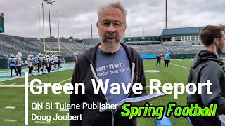 Tulane Day 4 Spring Practice: The Green Wave Report, 3-14-26
