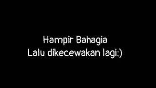 hampir bahagia story wa