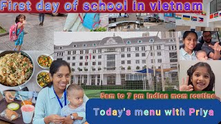 First day of school vlog🏫| Indian mom routine in Vietnam | chicken fried rice | 11month baby food