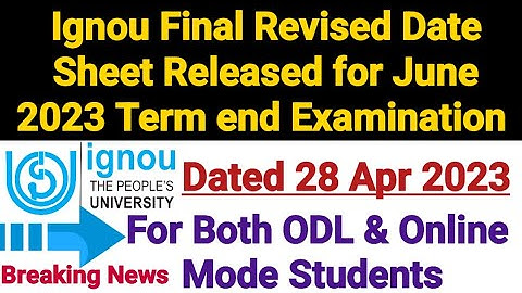 Ignou Revised Final Date Sheet For June 2023 Term end exam || Dated 28 Apr 23