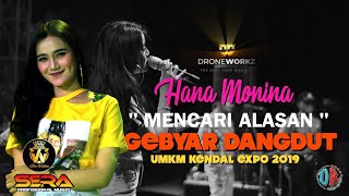 MENCARI ALASAN || HANA MONINA feat OM SERA || LIVE KENDAL EXPO 2019 Apple Devices HD Best Quality