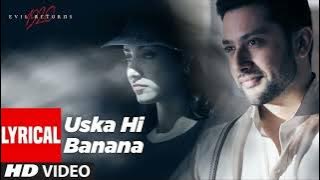Uska Hi Banana | Full HD Song | 1920 Evil Returns | Arijit Singh | Aftab Shivdasani, Tia Bajpai