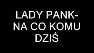 Lady Pank-Na co komu dziś Resimi