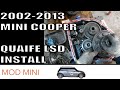 How to install LSD Limited Slip Diff in a FWD MINI Cooper R53 2002-2006