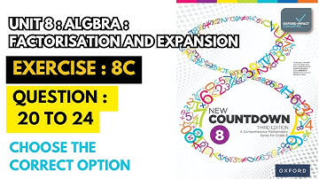 New Countdown 8 Third Edition Exercise 8C Q 20 to 24 || Algebra: Factorisation and Expansion