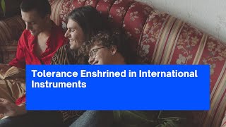 Social Tolerance Enshrined in International Instruments Intolerance