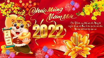 Những Lời Chúc Tết Hay Nhất 2022 | Happy New Year 2022