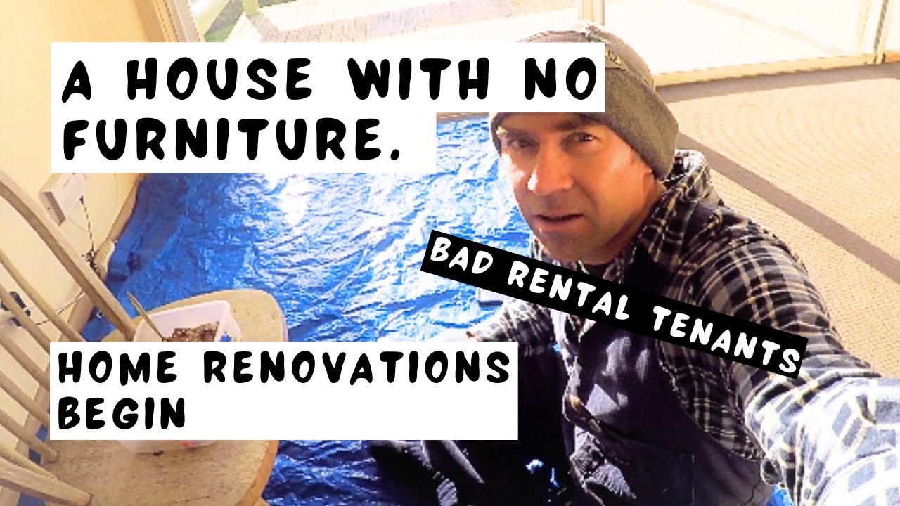 bad-rental-tenants-a-house-with-no-furniture-home-renovations-begin