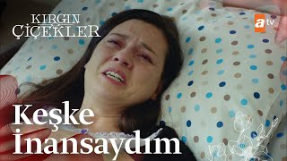 Mesudenin Pişmanlık Gözyaşları... - Kırgın Çiçekler 74. 