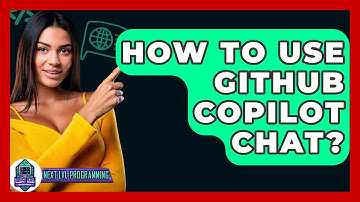 How To Use GitHub Copilot Chat? - Next LVL Programming