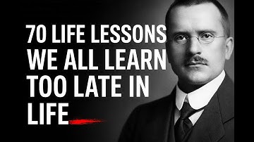 Carl Jung Quotes – 70 Life Lessons We All Learn Too Late In Life | Deep Psychology & Self Discovery.