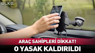 Araç Sahipleri Dikkat O Yasak Resmen Kaldırıldı