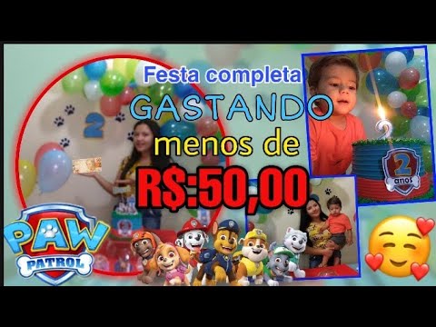 FESTA COMPLETA GASTANDO MUITO POUCO😱🤑❤️(Patrulha canina)
