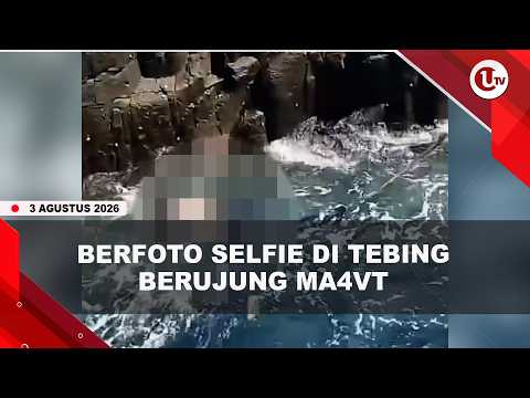 WISATAWAN WANITA T*W4S TERJATUH SAAT FOTO SELFIE DI TEBING PANTAI SEMETI | U-NEWS