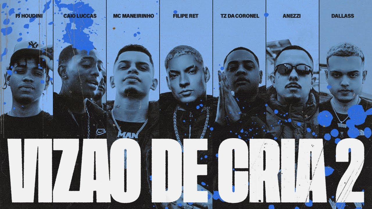 VIZO DE CRIA 2   Anezzi Tz da Coronel Filipe Ret Caio Luccas PJ HOUDINI MC Maneirinho Dallass