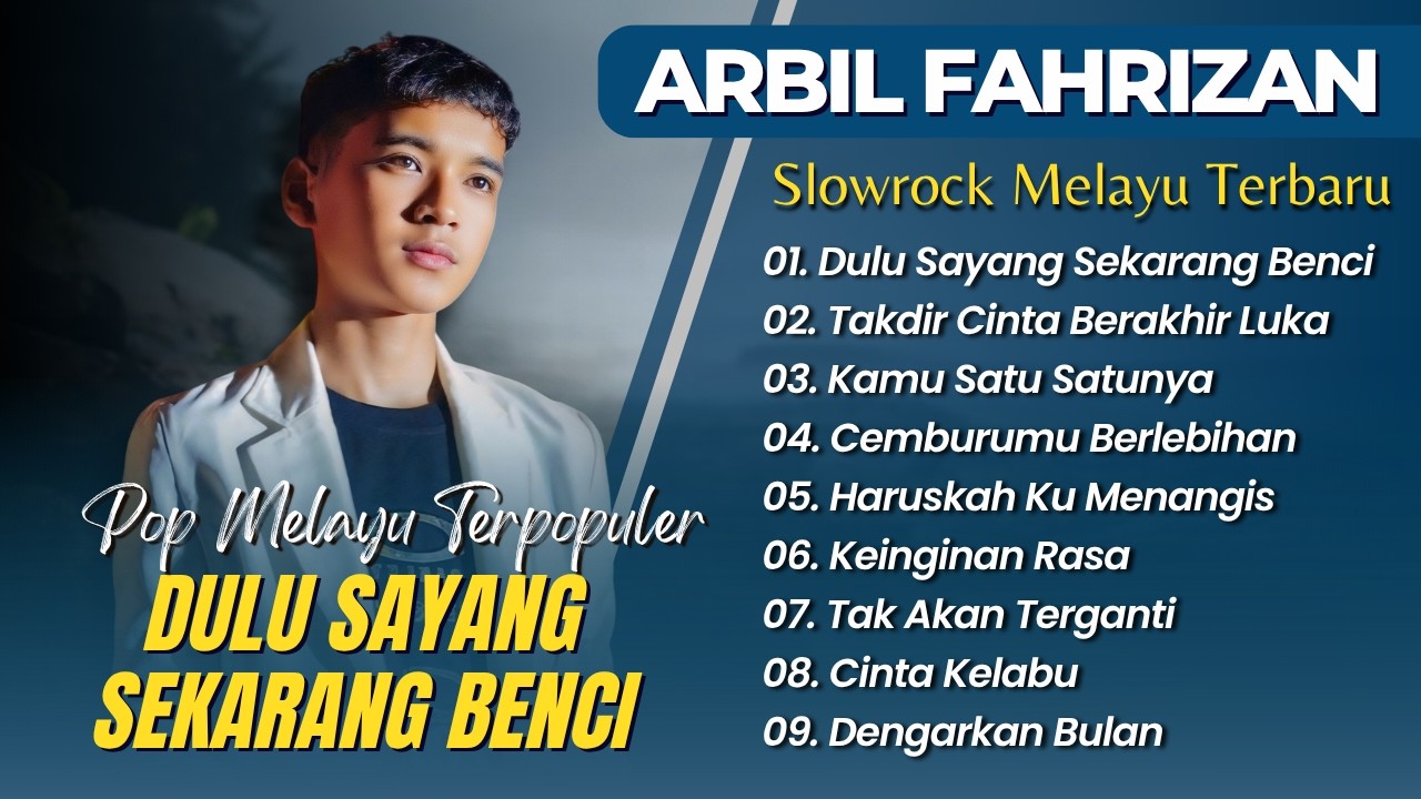 ARBIL FAHRIZAN - DULU SAYANG SEKARANG BENCI - TAKDIR CINTA BERAKHIR LUKA || LAGU MINANG MELAYU