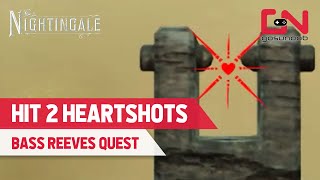 How to Hit Heartshots Nightingale - Bass Reeves Quest