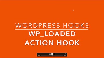 WordPress Action Hooks wp loaded Part-29 Example