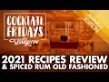 2021 Recipes in Review &amp; Spiced Rum Old Fashioned | Cocktail Fridays