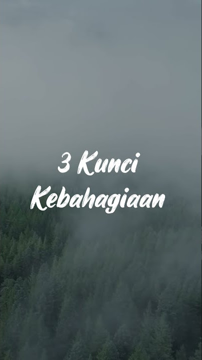 3 Kunci Kebahagiaan