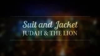 Judah & the Lion - Suit and Jacket (Lyrics) chords