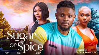 SUGAR OR SPICE (New Movie) Maurice Sam, Pearl Wats, Stefania Bassey 2023 Nigerian Nollywood Movie-thumbnail