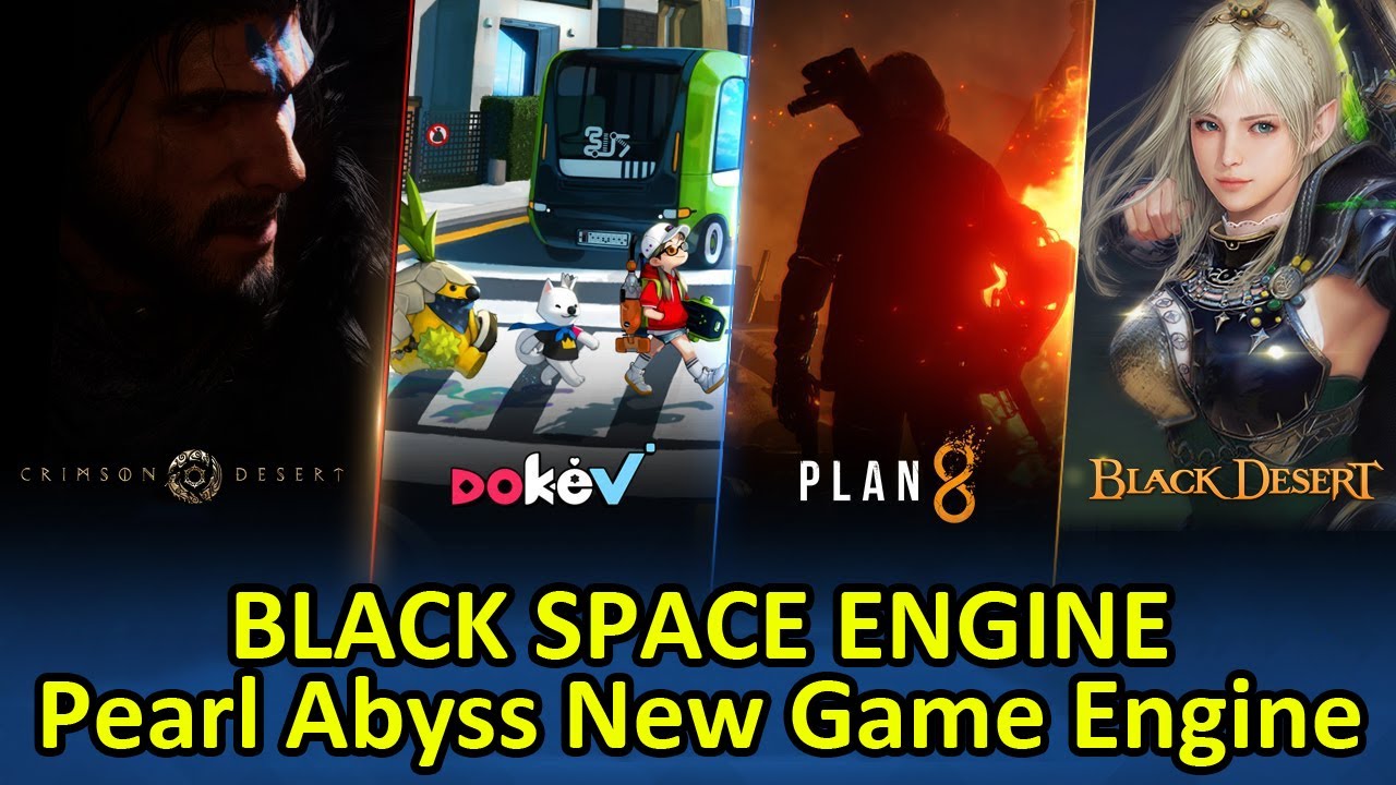 Black Space Engine, Pearl Abyss New Game Engine (Crimson Desert, DokeV, Plan 8) Black Desert Remake?