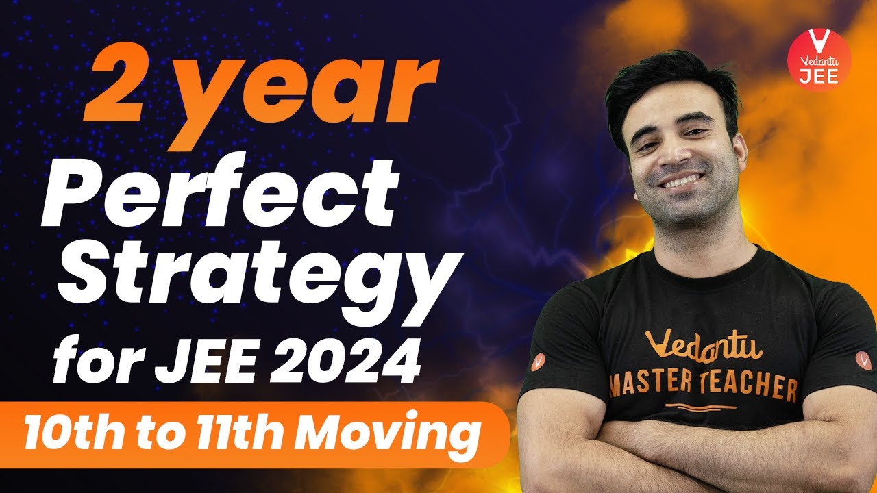 Perfect 2 Year Strategy for Class 11 JEE🎯🚀 by Mohit Sir [10th Moving to ...