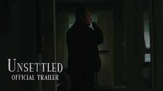 Unsettled | Official Trailer