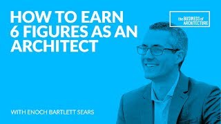 How to Earn 6 Figures as an Architect