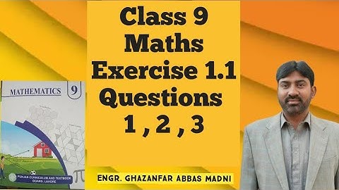 Class 9 Maths Exercise 1.1 | Questions 1, 2 & 3 | Engr. Ghazanfar AHEER