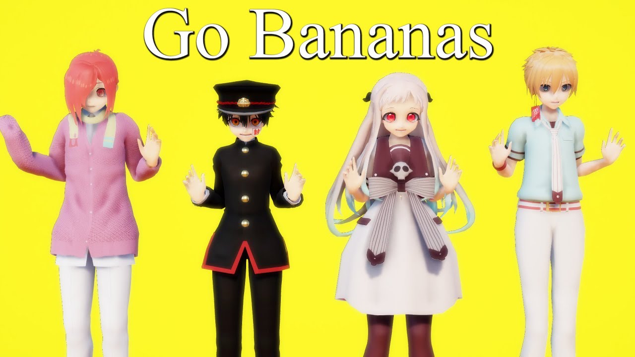 [MMD/Jibaku Shounen Hanako-Kun] Go Bananas