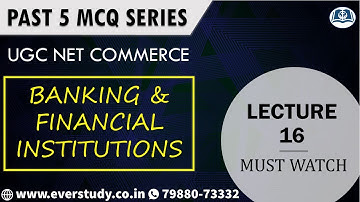 Past 5 MCQ Series - Lecture 16 - Banking & Financial Institutions | NTA UGC NET Commerce