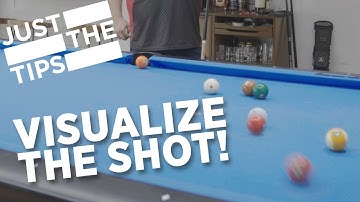 JUST THE TIPS - VISUALIZE THE SHOT!