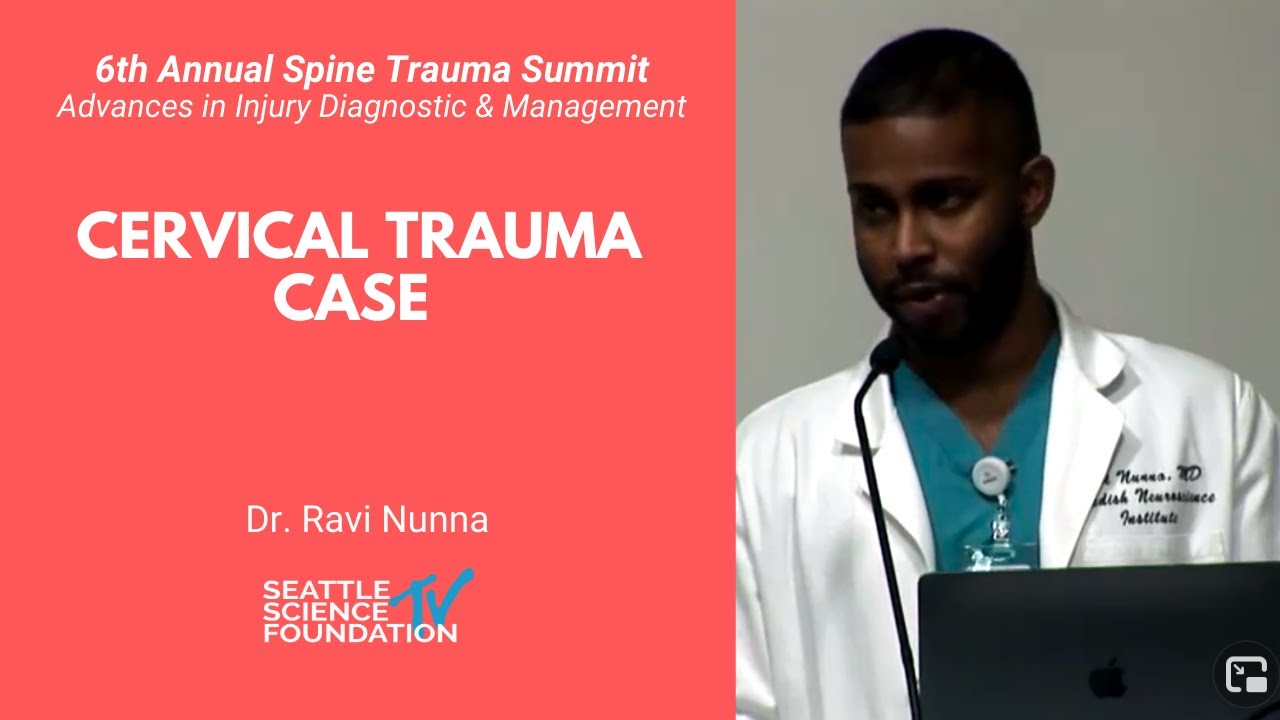 Cervical Trauma Case Study - Ravi Nunna, M.D.