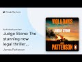 Judge Stone: The stunning new legal thriller… by James Patterson · Audiobook preview