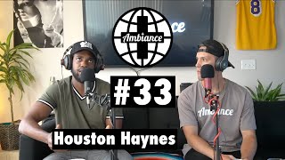 No Justice No Peace, with Houston Haynes | Ambiance Podcast Ep. 33
