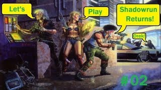 Let's Play Shadowrun Returns! Jake Armitage Joins Your Party PART 2